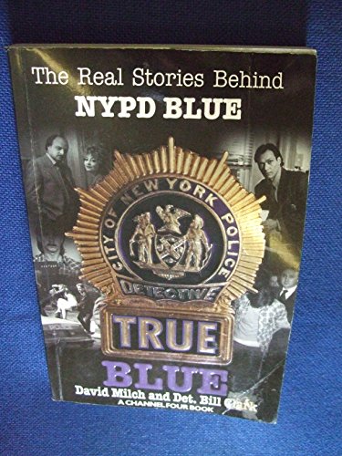 True Blue: Real Stories Behind "NYPD Blue"
