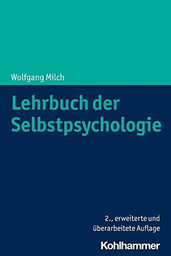 Lehrbuch der Selbstpsychologie Lehrbuch der Selbstpsychologie von Kohlhammer