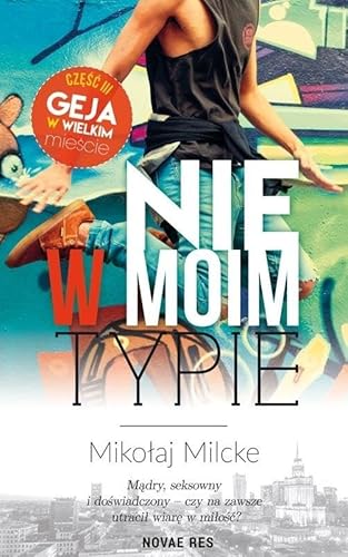 Nie w moim typie Część 3 (GEJ W WIELKIM MIEŚCIE)