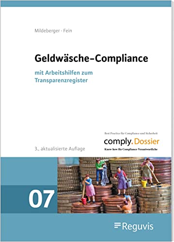 Geldwäsche-Compliance: mit Arbeitshilfen zum Transparenzregister (comply.Dossier) von Reguvis Fachmedien