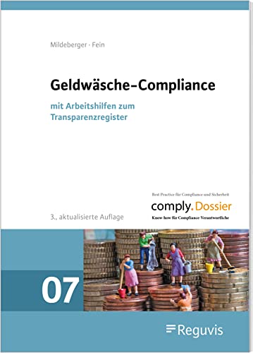 Geldwäsche-Compliance: mit Arbeitshilfen zum Transparenzregister (comply.Dossier) von Reguvis Fachmedien GmbH