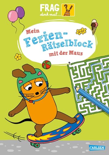 Frag doch mal ... die Maus: Mein Ferien-Rätselblock mit der Maus von Carlsen