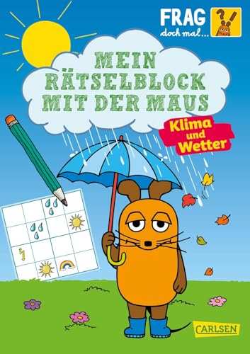 Frag doch mal ... die Maus: Mein Rätselblock mit der Maus - Klima und Wetter