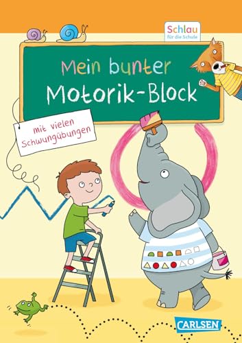 Schlau für die Schule: Mein bunter Motorik-Block: für Vorschulkinder und Erstklässler im Alter von 5 bis 7 Jahren | Vorbereitung auf das Schreiben für ... und Erstklässer im Alter von 5 bis 7 Jahren