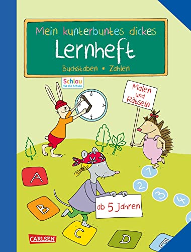 Schlau für die Schule: Mein kunterbuntes dickes Lernheft: Buchstaben und Zahlen: Malen und Rätseln ab 5 Jahren | Lernen mit Spaß: Übungsheft für Vorschulkinder Schlau für die Schule: Mein kunterbuntes dickes Lernheft: Buchstaben und Zahlen: Malen und Rätseln ab 5 Jahren | Lernen mit Spaß: Übungsheft für Vorschulkinder
