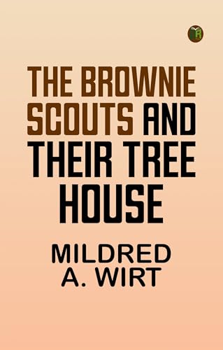 The Brownie Scouts and Their Tree House von Zinc Read
