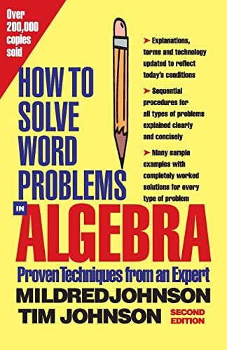 How to Solve Word Problems in Algebra, (Proven Techniques from an Expert): A Solved Problem Approach (How to Solve Word Problems (McGraw-Hill))