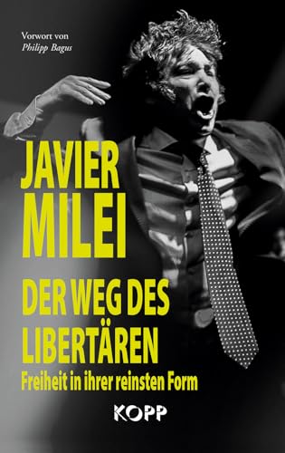 Der Weg des Libertären: Freiheit in ihrer reinsten Form von Kopp Verlag