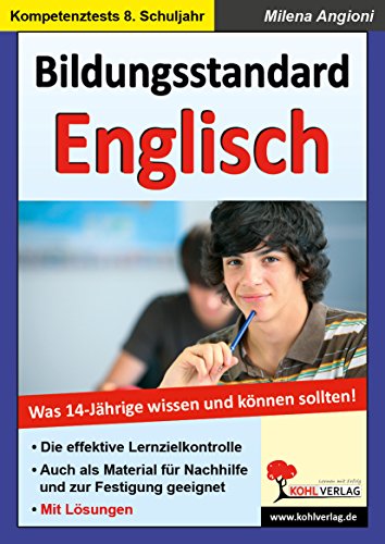 Bildungsstandard Englisch: Was 14-Jährige wissen und können sollten! von KOHL VERLAG Der Verlag mit dem Baum