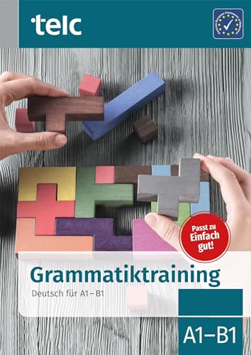 Grammatiktraining: Deutsch für A1-B1