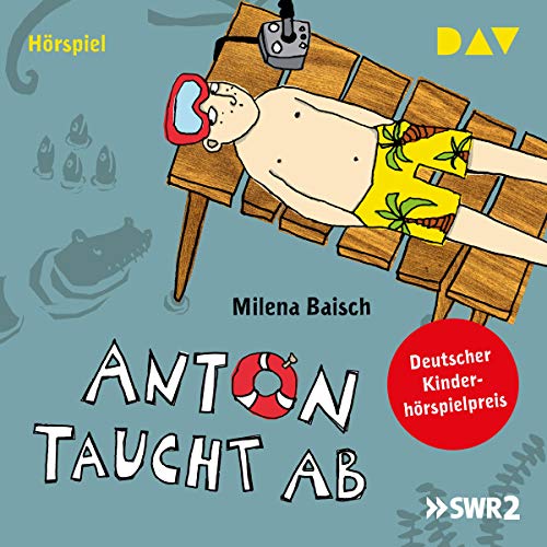 Anton taucht ab: Hörspiel (1 CD)