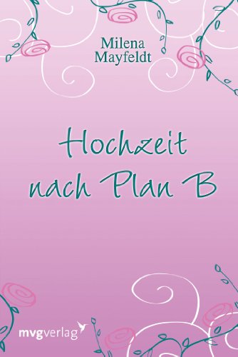 Hochzeit nach Plan B von mvg Verlag