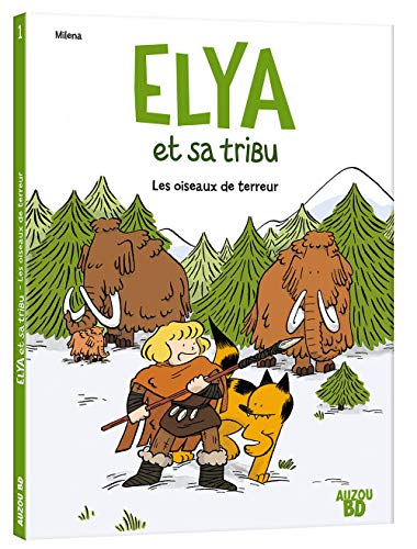 Élia et sa tribu - tome 1 les oiseaux de terreur