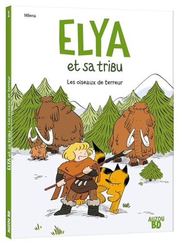 Elya et sa tribu - Tome 01 Les oiseaux de terreur (01)