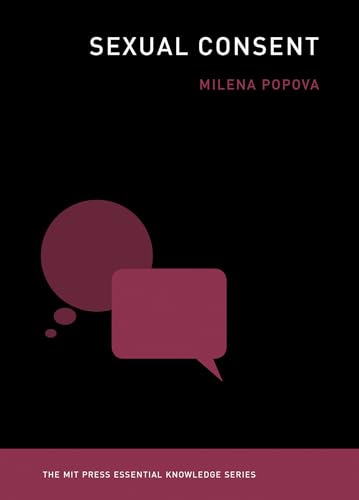 Sexual Consent (The MIT Press Essential Knowledge series)