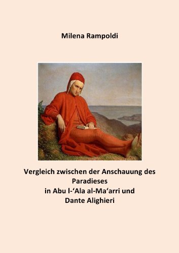 Vergleich zwischen der Anschauung des Paradieses in Abu l-'Ala al-Ma'arri und Dante Alighieri von epubli GmbH