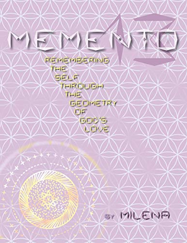 MEMENTO 13: Remembering the Self Through the Geometry of God's Love
