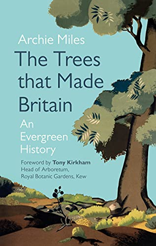 The Trees that Made Britain: An Evergreen History von BBC