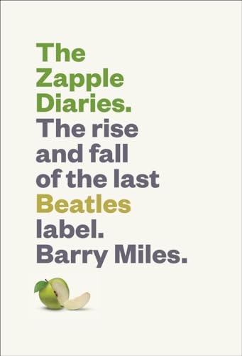 Zapple Diaries: The Rise and Fall of the Last Beatles Label