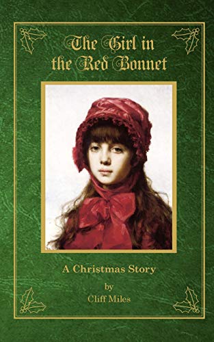 The Girl in the Red Bonnet: A Christmas Story von Brigham Young University Press