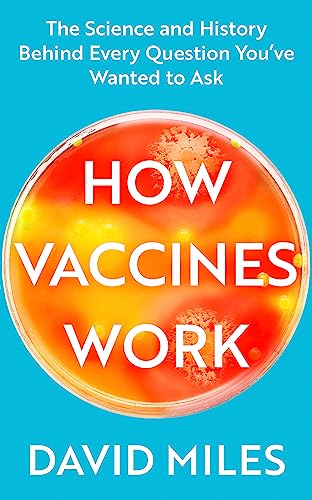 How Vaccines Work: The Science and History Behind Every Question You’ve Wanted to Ask von Piatkus