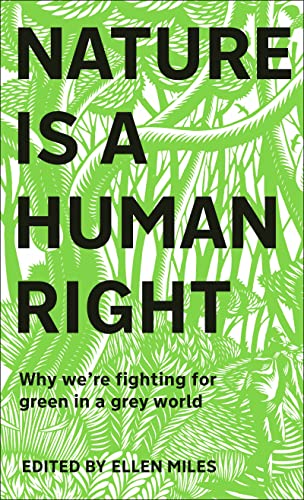 Nature Is A Human Right: Why We're Fighting for Green in a Grey World von DK