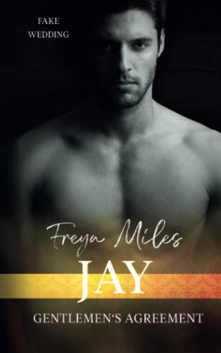 Jay: Gentlemen's Agreement 4 (Fake Wedding Romance) von Independently published