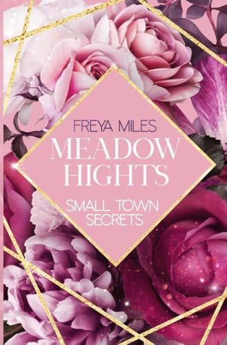 MEADOW HIGHTS: Small Town Secrets von tolino media