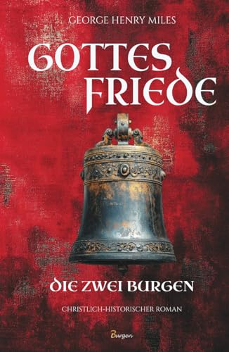 Gottesfriede - Die zwei Burgen Gottesfriede - Die zwei Burgen von 3Burgen