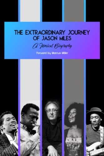 The Extraordinary Journey of Jason Miles: A musical biography von Book Writing Cube