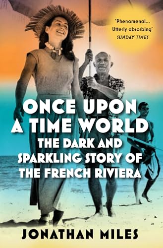 Once Upon a Time World: The Dark and Sparkling Story of the French Riviera von Atlantic Books