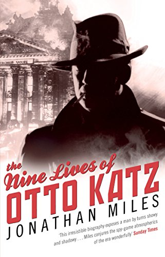The Nine Lives of Otto Katz: The Remarkable Story of a Communist Super-Spy von Bantam