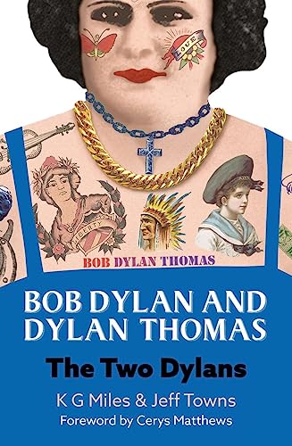 Bob Dylan and Dylan Thomas: The Two Dylans von McNidder & Grace