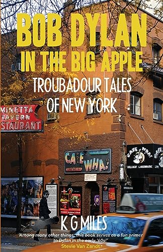 Bob Dylan in the Big Apple: Troubadour Tales of New York