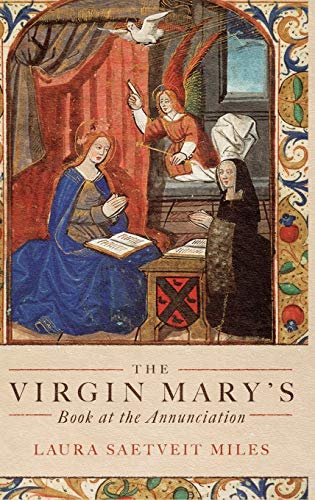 The Virgin Mary's Book at the Annunciation: Reading, Interpretation, and Devotion in Medieval England von D.S. Brewer