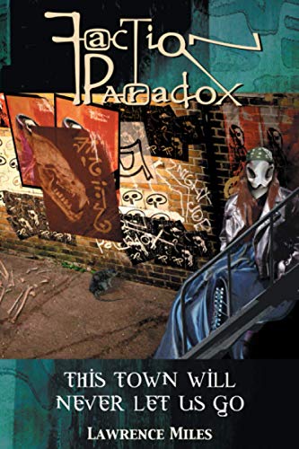 Faction Paradox: This Town Will Never Let Us Go von Mad Norwegian Press