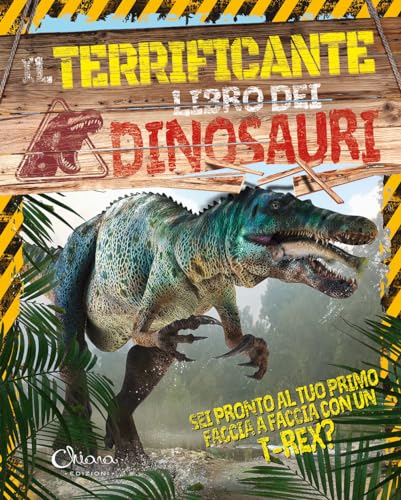 Il terrificante libro dei dinosauri. Libri per imparare. Ediz. a colori von Chiara Edizioni