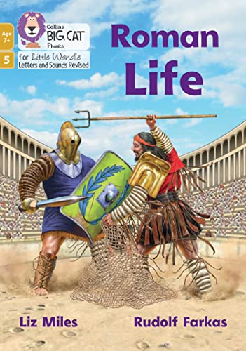Roman Life: Phase 5 Set 2 (Big Cat Phonics for Little Wandle Letters and Sounds Revised – Age 7+)