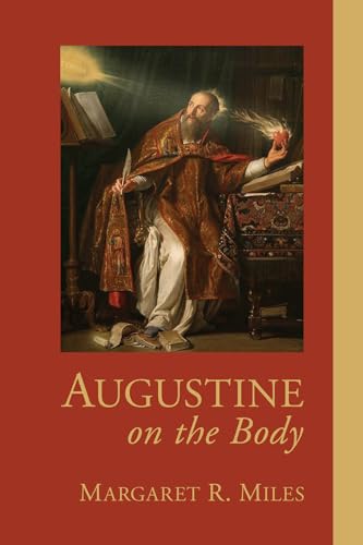 Augustine on the Body von Wipf & Stock Publishers