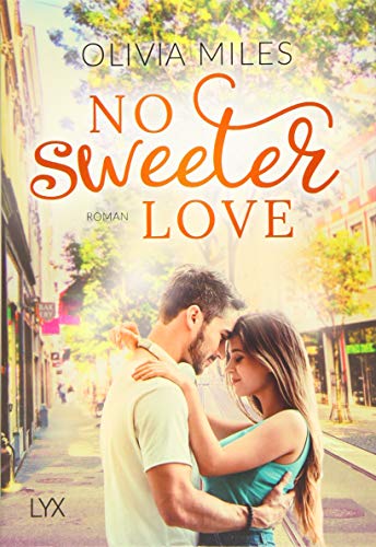 No Sweeter Love: Roman (Sweet Reihe, Band 3)