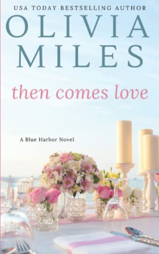 Then Comes Love (Blue Harbor, Band 6)