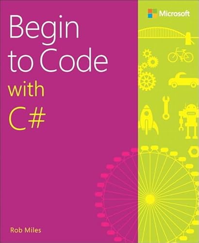 Begin to Code with C von Microsoft Press