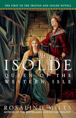 Isolde, Queen of the Western Isle: The First of the Tristan and Isolde Novels von Broadway Books