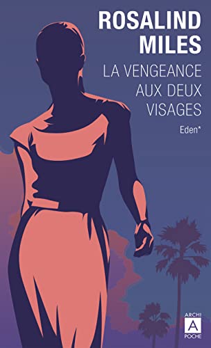 La vengeance aux deux visages - Tome 1 Eden von ARCHIPOCHE