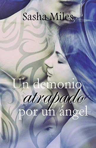 Un demonio atrapado por un ángel (Algo parecido al amor) von Independently published