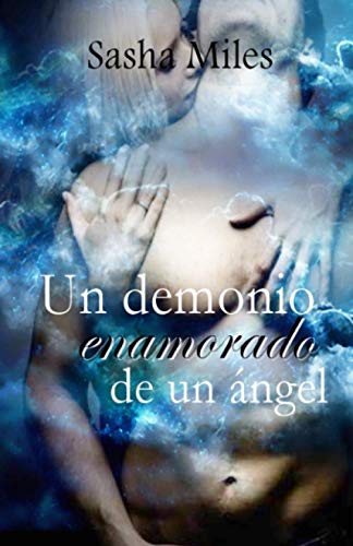 Un demonio enamorado de un ángel: Entre tu amor y el mío (Algo parecido al amor) von Independently published