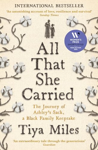 All That She Carried: The Journey of Ashley's Sack, a Black Family Keepsake von Profile Books