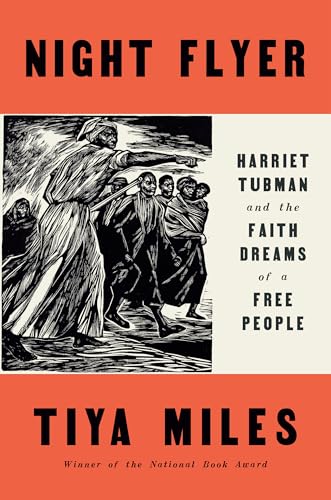 Night Flyer: Harriet Tubman and the Faith Dreams of a Free People (Significations)