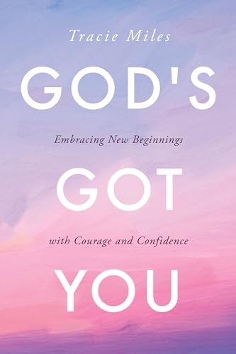God's Got You: Embracing New Beginnings With Courage and Confidence von David C Cook