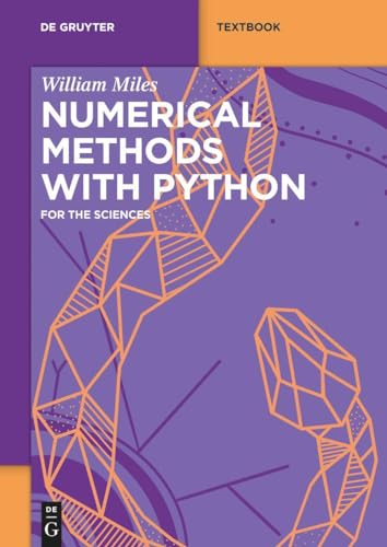 Numerical Methods with Python: for the Sciences (De Gruyter Textbook)